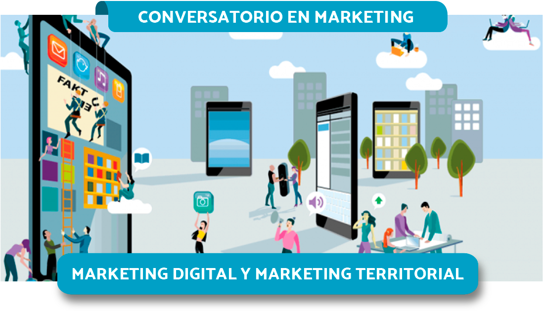 Conversatorio en Marketing: Marketing Digital y Marketing Territorial